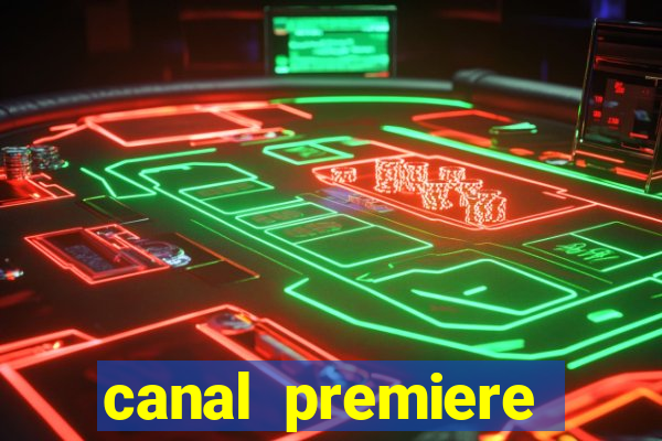 canal premiere futebol ao vivo gratis